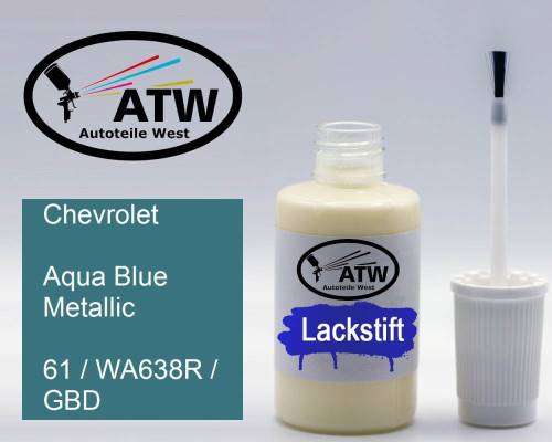Chevrolet, Aqua Blue Metallic, 61 / WA638R / GBD: 20ml Lackstift, von ATW Autoteile West.